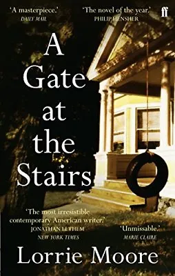 A Gate At The Stairs By Lorrie Moore. 9780571249466 • £2.40