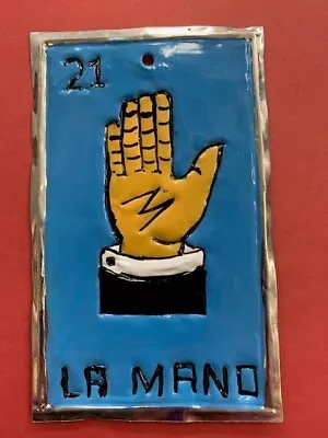 XXL Tin Ornament Of Loteria “La Mano” 27971 • $10