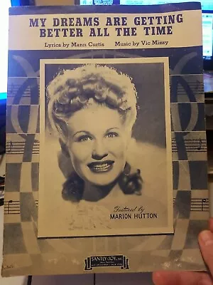 1944 - My Dreams Are Getting Better All The Time Ft. Marion Hutton - Sheet Music • $1