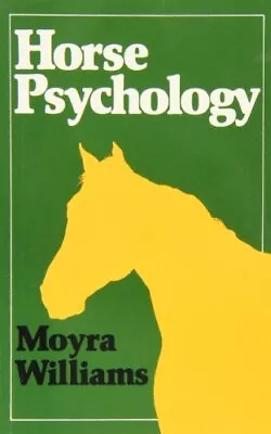 Horse Psychology By Williams Moyra Paperback Book The Cheap Fast Free Post • £3.61