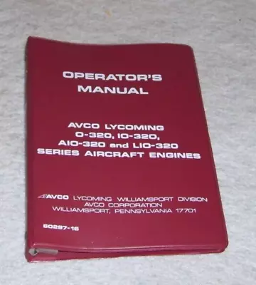 Avco Lycoming 0-320 10-320 A10-320 L10-320 Aircraft Engines Operator's Manual • $21.38