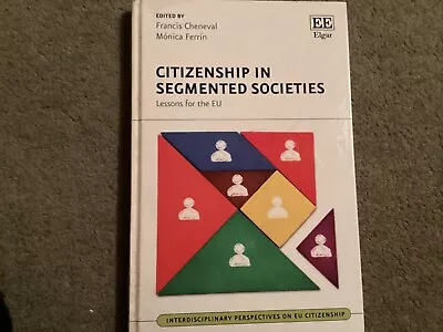 £8 • Buy Citizenship In Segmented Societies: Lessons For The EU By Monica Ferrin, Francis