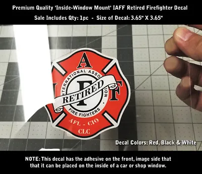 REVERSE PRINTED IAFF Retired Firefighter Decal Sticker 3.65 Inch 0232 • $4.49