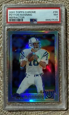 2001 Topps Chrome PEYTON MANNING Refractor /999 #98 PSA 7 Near Mint • $249.99