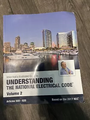 Mike Holt's Illustrated Guide To Understanding The National Electrical Code... • $16