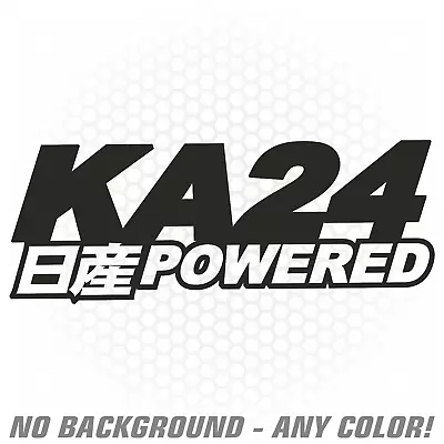 KA24 Powered Engine Vinyl Decal Sticker Japanese JDM Drift S13 S14 Renegadelife • $5.59