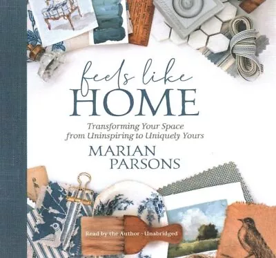 Feels Like Home : Transforming Your Space From Uninspiring To Uniquely Yours:... • $48.56