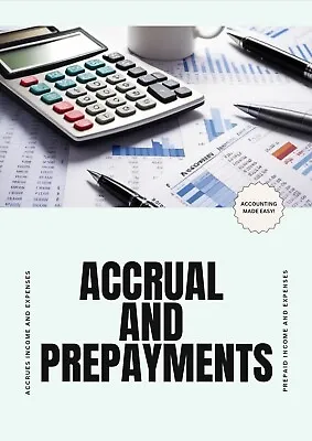Accruals And Prepayments (Accounting And Finance Made Easy) • £5.99