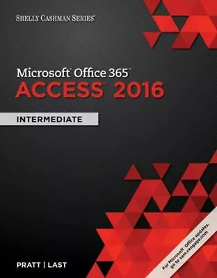 Shelly Cashman Series� Microsoft� Office 365 & Access 2016: Int... By Last Mary • $41.30