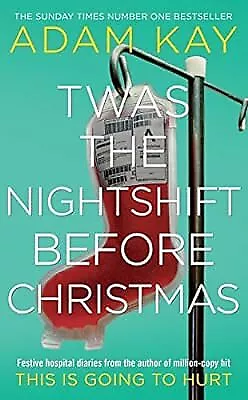 Twas The Nightshift Before Christmas: Festive Hospital Diaries From The Author O • $12.51