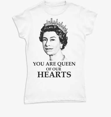 £8.99 • Buy You Are The Queen Of Our Hearts Queen Elizabeth II Womens T Shirts #D44#P1#PR
