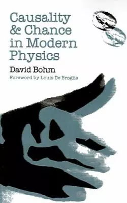Causality And Chance In Modern Physics By Bohm David • $8.87