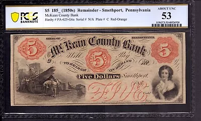 1850 $5 McKEAN COUNTY BANK SMETHPORT PENNSYLVANIA OBSOLETE NOTE PCGS B AU 53 • $119.99