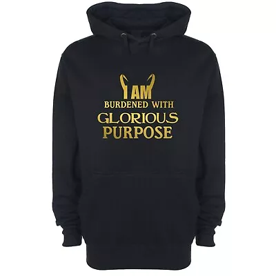 I Am Burdened With Glorious Purpose Printed Hoodie (Loki Inspired) • £23.95