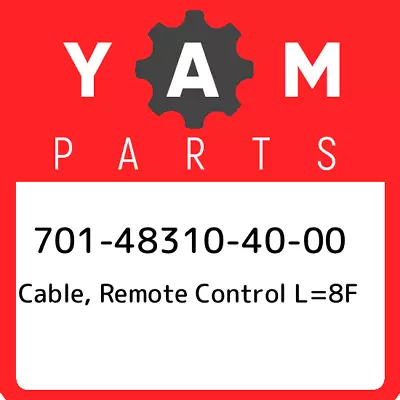 701-48310-40-00 Yamaha Cable Remote Control L=8f 701483104000 New Genuine OEM  • $107.56