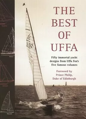 BEST OF UFFA: FIFTY IMMORTAL YACHT DESIGNS FROM UFFA FOX'S By Guy Cole **Mint** • $164.75