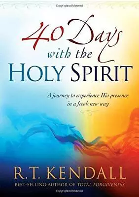 40 Days With The Holy Spirit: A Journey To Experience His Presence In A Fresh Ne • £8.03