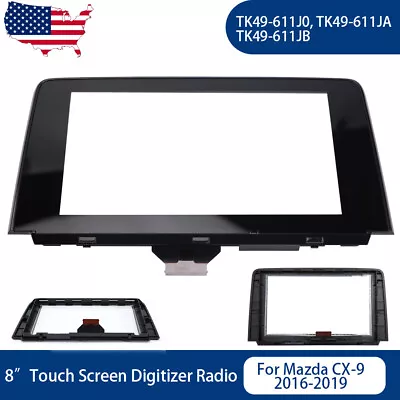 TK49-611J0 Touch Screen Glass 8  For 2016 17 18 19 Mazda CX9 CX 9 Car Radio Part • $21.59