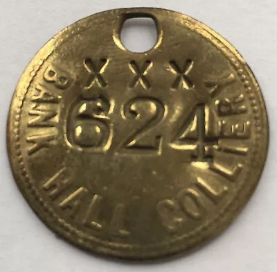 Bank Hall Colliery Burnley Brass Miners Check Tally Token 624. • £39.99