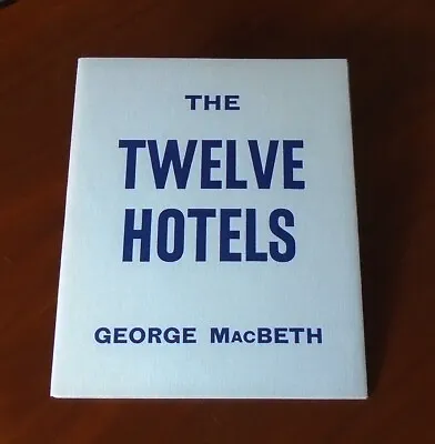 SIGNED The Twelve Hotels George Macbeth First 1st Edition Ltd 100 Turret Book UK • $50