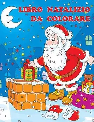 Libro Natalizio Da Colorare: Le Avventure Di Babbo Natale By Carletto Coloretto  • $14.67