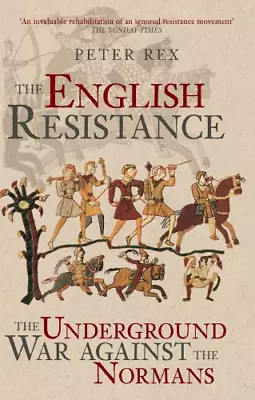 The English Resistance: The Underground War Against The Normans • £2.90