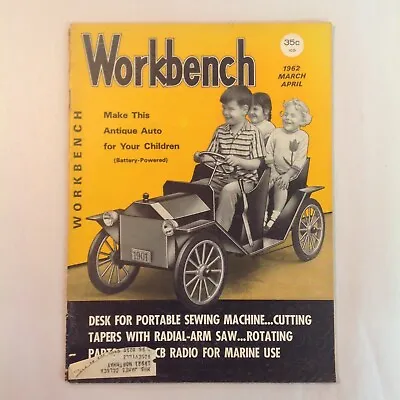 Vintage Mar-Apr 1962 WORKBENCH Magazine Make This Antique Auto Sewing Desk Saws • $8.99