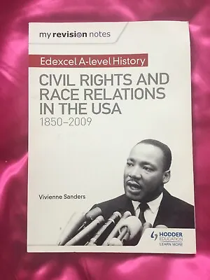 Edexcel AS/A Level History Civil Rights And Race Relations In The USA 1850-2009 • £10