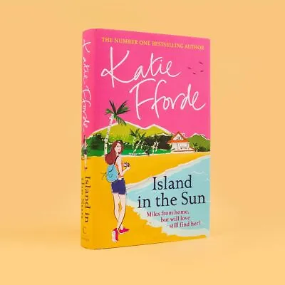 Island In The Sun Katie Fforde  Hardback • £7.91