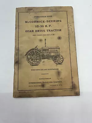 Instruction Book For McCormick-Deering 15-30 HP Gear Drive Tractor • $25