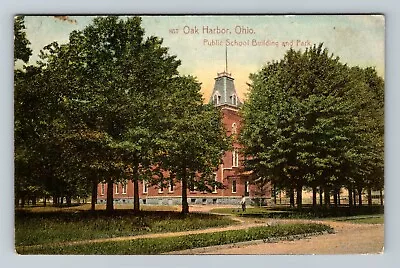 Oak Harbor OH Public School Building And Park Ohio C1910 Vintage Postcard • $7.99