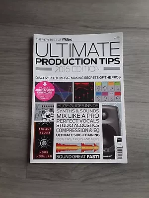 Computer Music Magazine Special Ultimate Production Tips 2016 Edition • £8.99