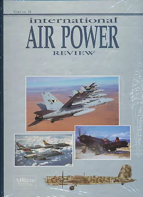 INTERNATIONAL AIR POWER REVIEW 11 HARDBACK F/A-18E/FU-21 C-12NA F-100He 177 • £25