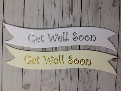10 Get Well Soon Sentiment Card Making Banners Scrapbook Craft Embellishments • £3.99