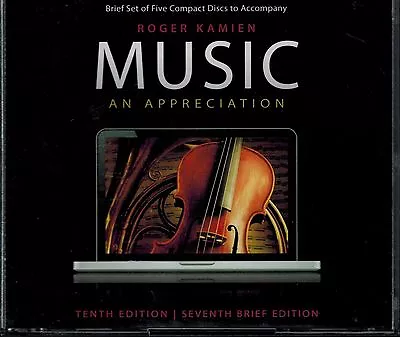 Roger Kamien - Music An Appreciation - Tenth Edition - Mint 5 Cd Box Set • $29.95