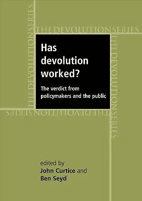 Has Devolution Worked?: The Verdict From Policy-Makers And The Public By John Cu • $120.71