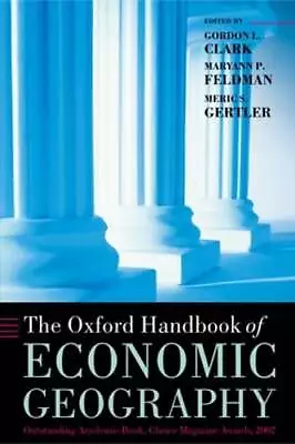 The Oxford Handbook Of Economic Geography By Gordon L Clark: Used • $10.24