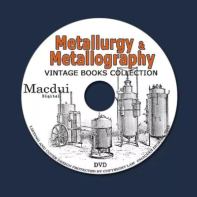 Metallurgy & Metallography Old Books Collection 134 PDF EBooks On 1 DVD Gold • £5.99