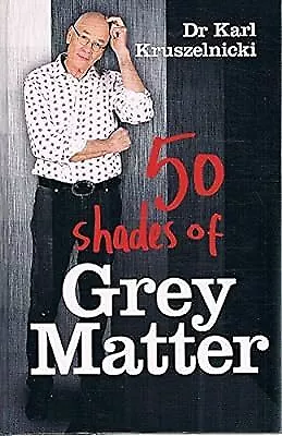 50 Shades Of Grey Matter Kruszelnicki Karl Used; Good Book • £3.23