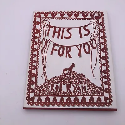 £64.95 • Buy Rare Signed 1st Edition  This Is For You  By Rob Ryan (Hardback, 2007)