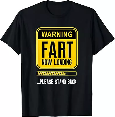 NEW LIMITED Warning Fart Now Loading Please Stand Back Funny T-Shirt MADE IN USA • $22.99