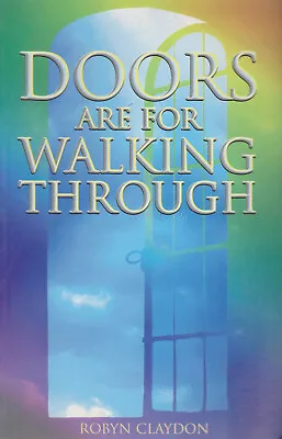 Doors Are For Walking Through: The Amazing Way God Is At Work Throughout The... • $13.46