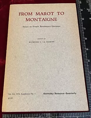 Rare 1972 From Marot To Montaigne Essays On French Renaissance Lit Vol Xix No 1 • $4.99