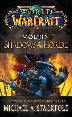 World Of Warcraft: Vol'jin: Shadows Of The Horde: Mists Of Pandaria By Michael A • $31.58