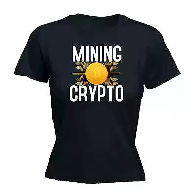 Mining Crypto Bitcoin - Funny Womens Ladies Top T Shirt T-Shirt Shirts Tshirt • $20.85