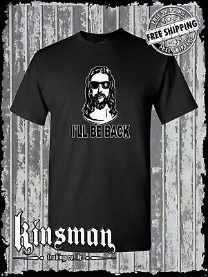 I'll Be Back Jesus T-Shirt - God Christian / Catholic Faith • $16.95