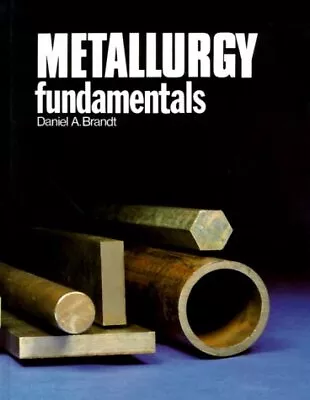 Metallurgy Fundamentals • $129