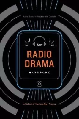 Richard J. Hand Mary Traynor The Radio Drama Handbook (Paperback) • £36.32