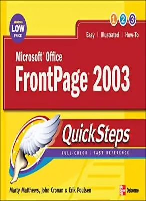 Microsoft Office FrontPage 2003 QuickStepsMartin S Matthews Jo • $3.56