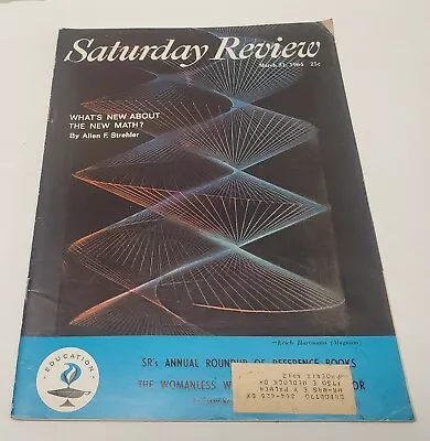 Saturday Review March 21 1964 WHAT'S NEW ABOUT THE NEW MATH ALLEN F. STREHLER • $4.18